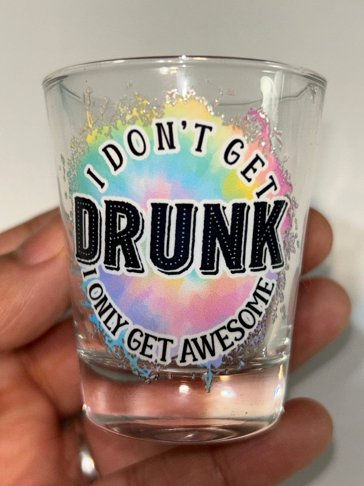 I don’t get drunk I only get awesome
