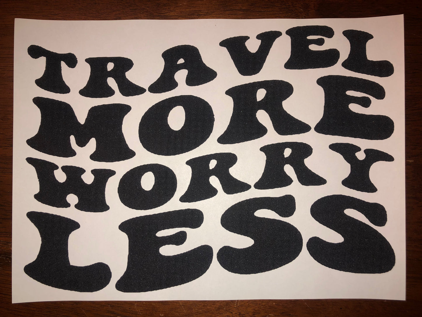 Travel more worry less screen transfer t-shirt