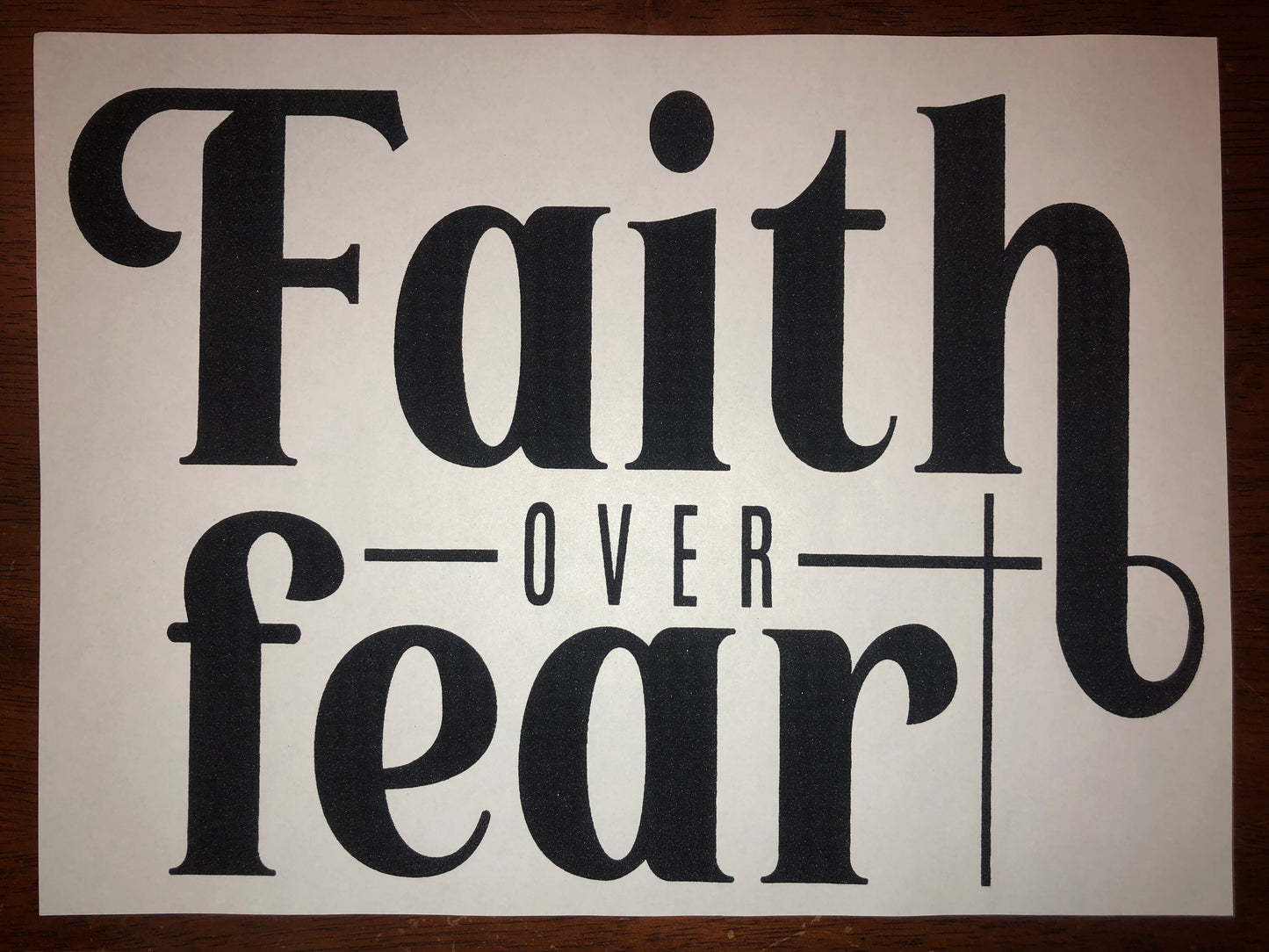 Faith over fear screen transfer t-shirt
