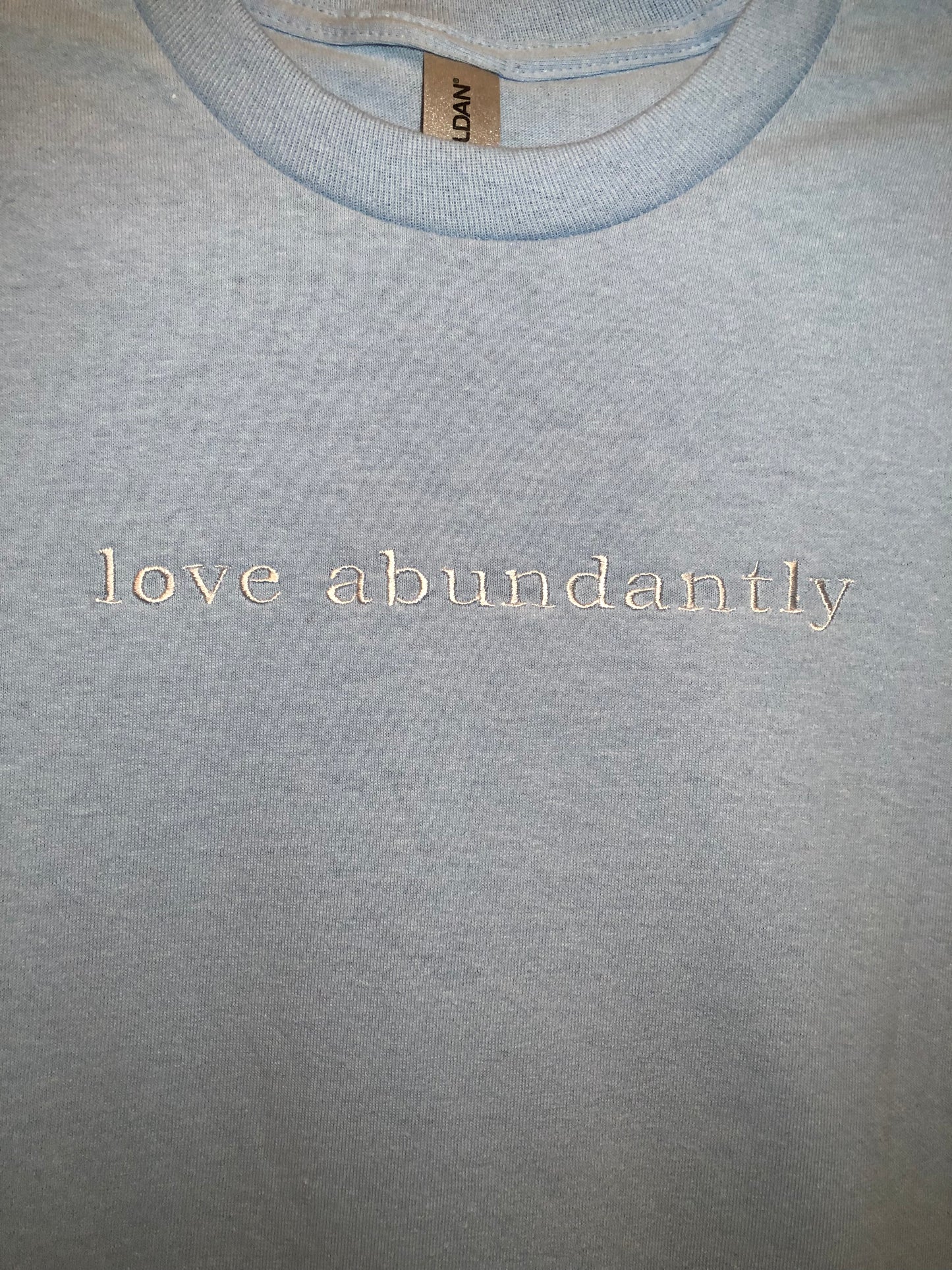LOVE ABUNDANTLY